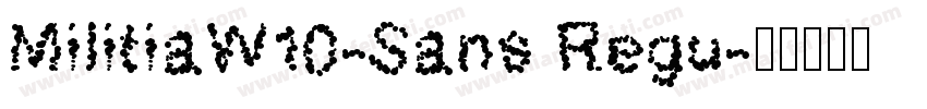 MilitiaW10-Sans Regu字体转换